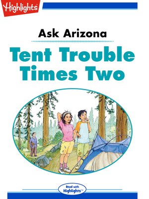 cover image of Ask Arizona: Tent Trouble Times Two